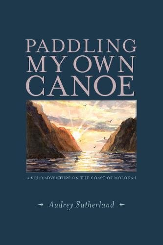 Paddling My Own Canoe
